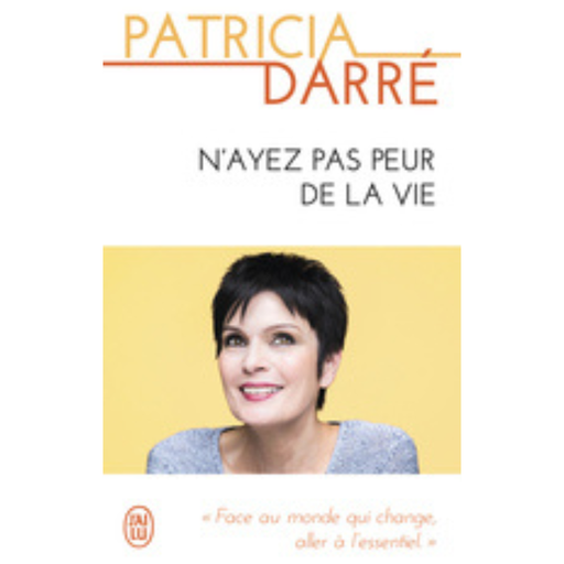 Livre N'ayez pas peur de la vie (poche) Patricia Darré
