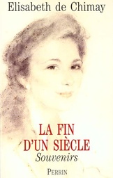 Livre La fin d'un siècle - Elisabeth de Chimay